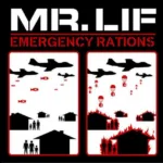 Mr. Lif-in Emergency Rations EP-si siyasi hip hopun sərt dönüşü